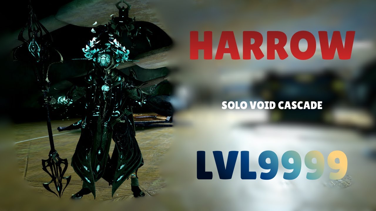 HARROW - Solo Void Cascade Level 9999 With Builds