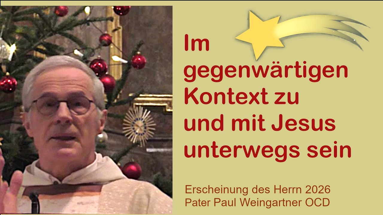Erscheinung des Herrn 2026: Im gegenwärtigen Kontext zu und mit Jesus unterwegs sein