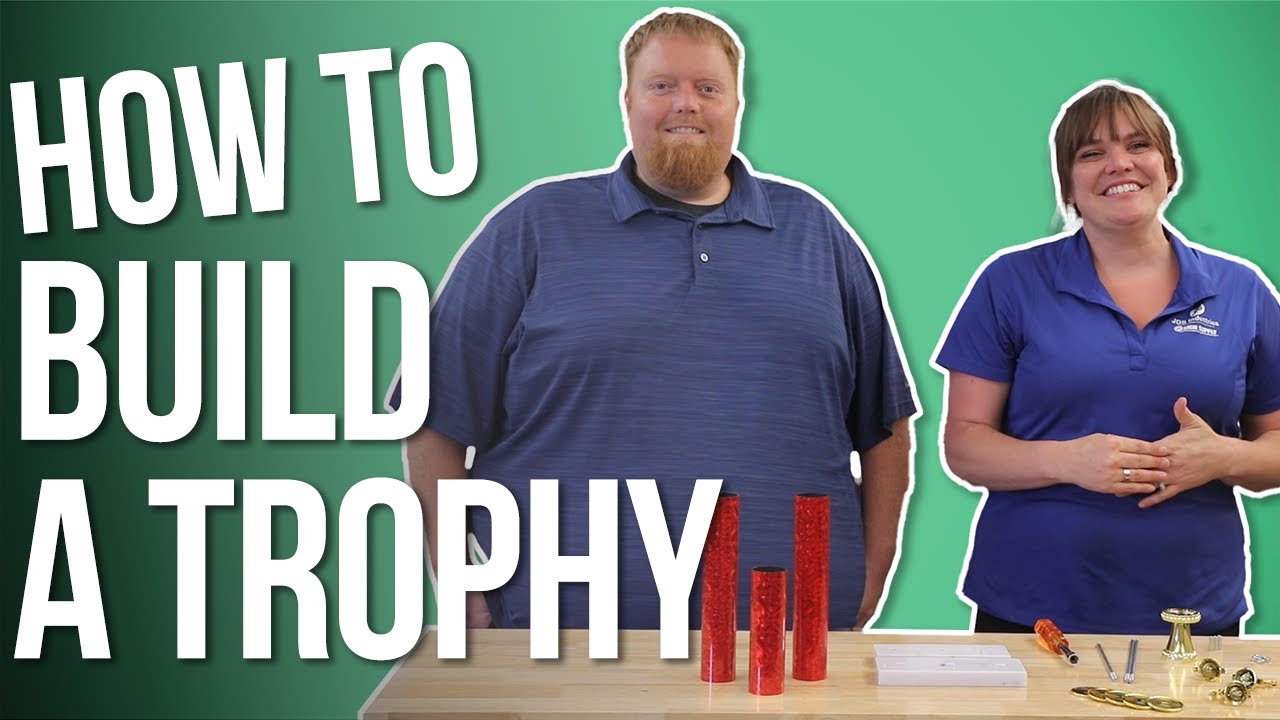 How to Build a Trophy - Trophy Building 101