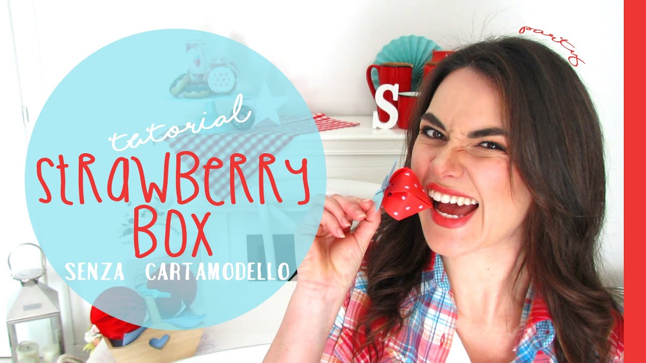 Tutorial SCATOLINE a forma di FRAGOLA ( GIFT BOX fai da te senza cartamodello)