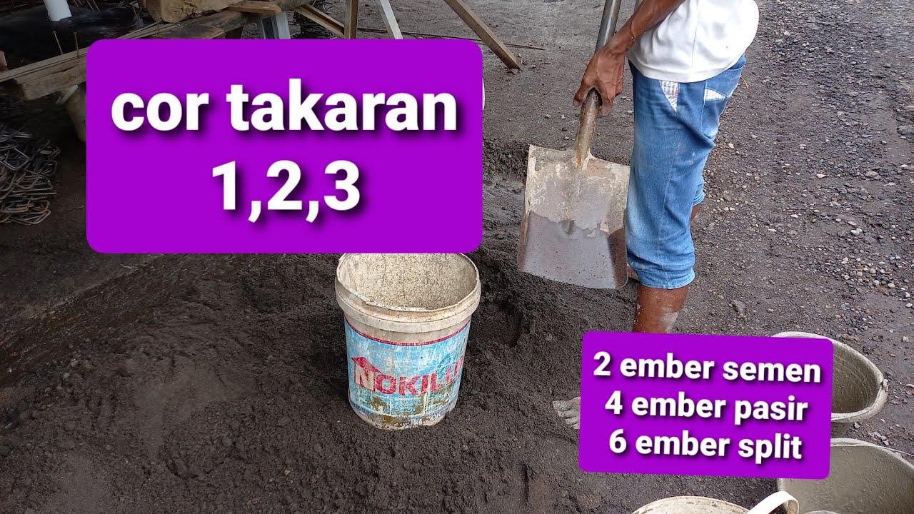 CARA TAKARAN COR  BETON PERBANDINGAN 1,2,3.takaran 1,2,3