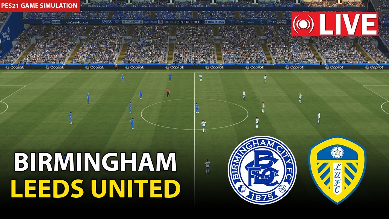 🔴Live- Birmingham City vs Leeds United | English FA Cup 2026 Match | PES 21 Gameplay Simulation