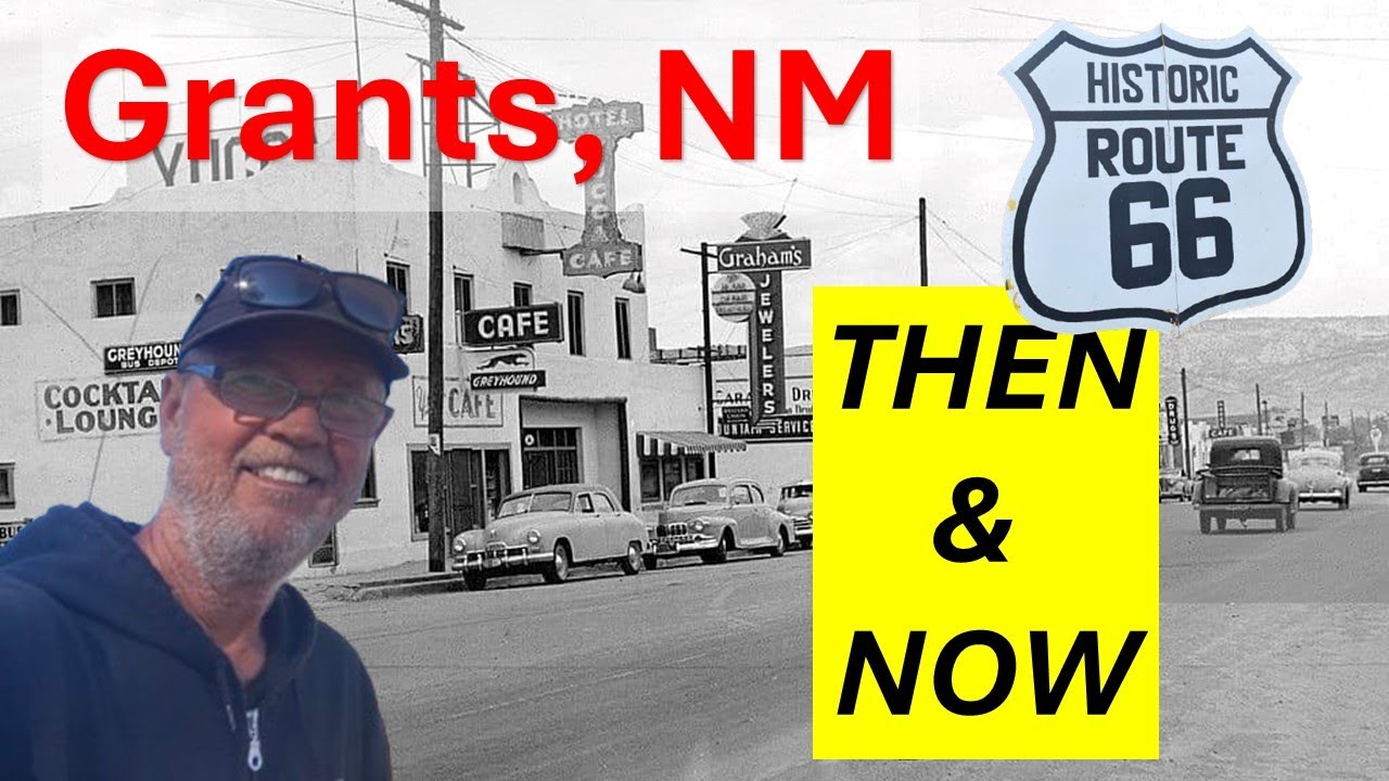Route 66 Grants Then & Now New Mexico
