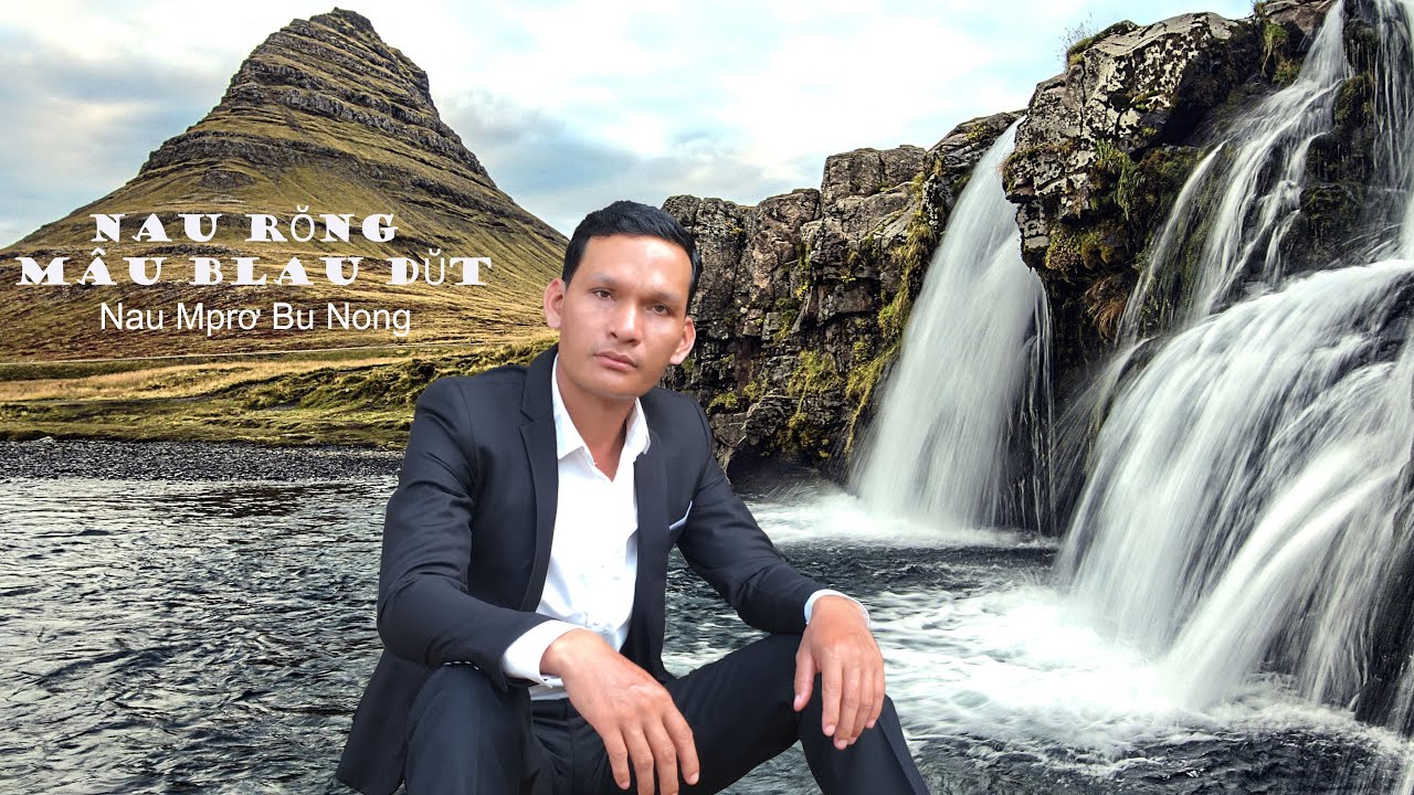Nau Mprơ Bu Nong - Nau Rŏng Mâu Blau Dŭt