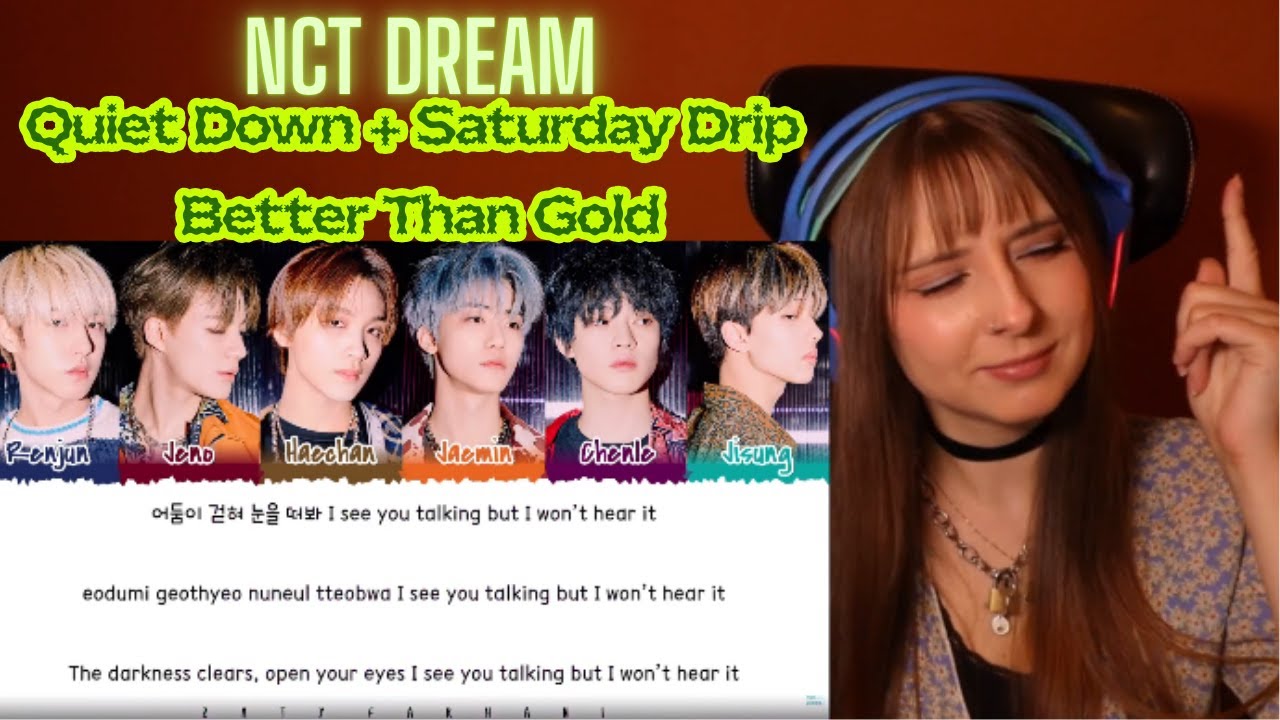 NCT Dream Quiet Down + Saturday Drip + Better Than Gold Audio Reaction