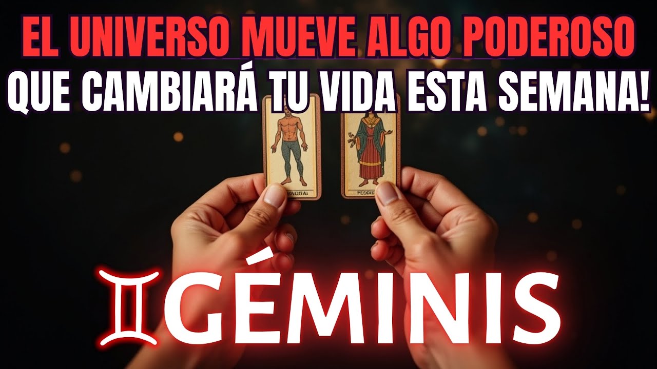 GÉMINIS ♊😱 UNA SEÑAL PODEROSA DEL UNIVERSO CAMBIARÁ TU DESTINO ESTA SEMANA 💫 Y NADA SERÁ IGUAL