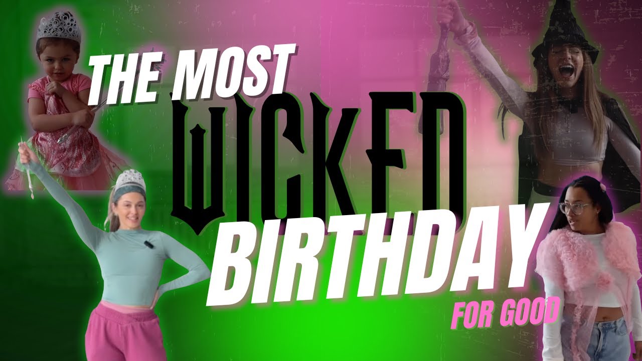 The Most Wicked Birthday: FOR GOOD 🫧🧹