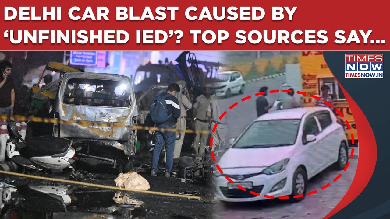 Delhi Blast Caused By &lsquo;Unfinished IED&rsquo;? Red Fort Explosion Triggered By Panic? Top Sources Reveal...