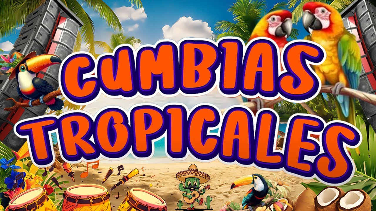 CUMBIAS TROPICALES  PARA BAILAR TODA LA NOCHE🍉💃TROPICAL FLORIDA, TROPICAL PANAMA, EL NEGRO