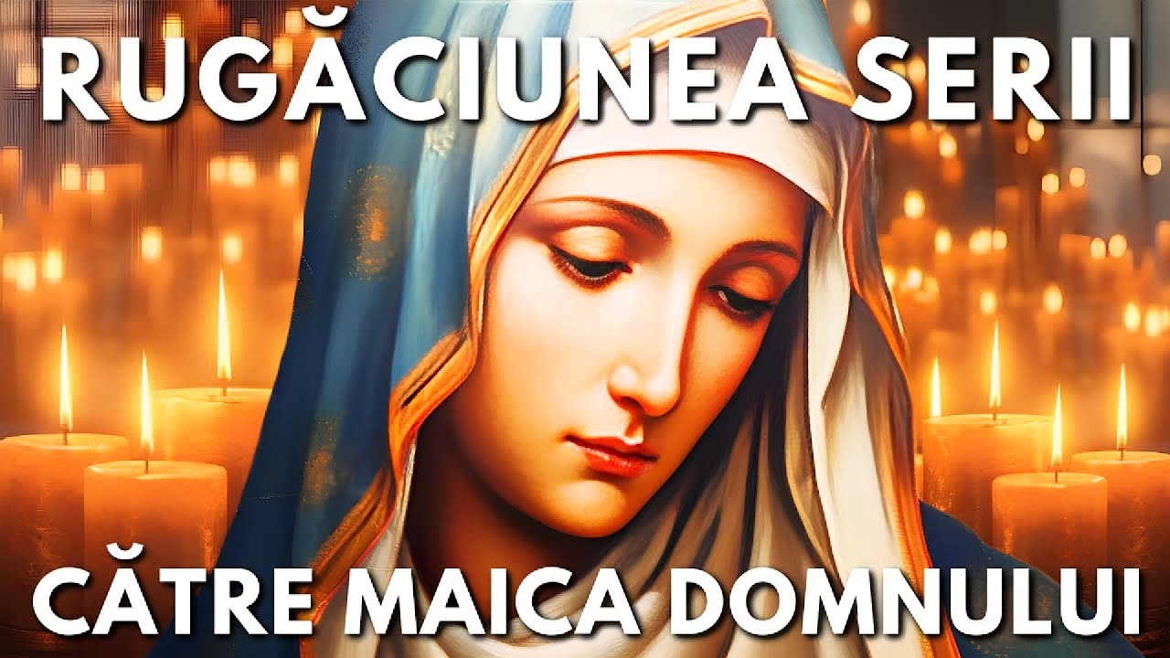 Rugăciunea Serii Luni 26 Ianuarie Către Maica Domnului 🙏 Rugăciuni Făcătoare De Minuni