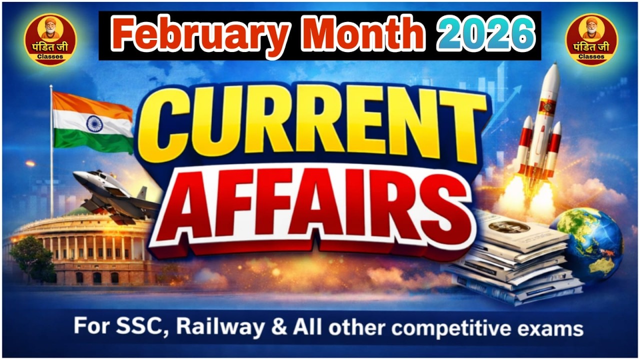 February month 2026 Current Affairs || Pandit ji Classes || #ssc #currentaffairs #railway #ssccgl
