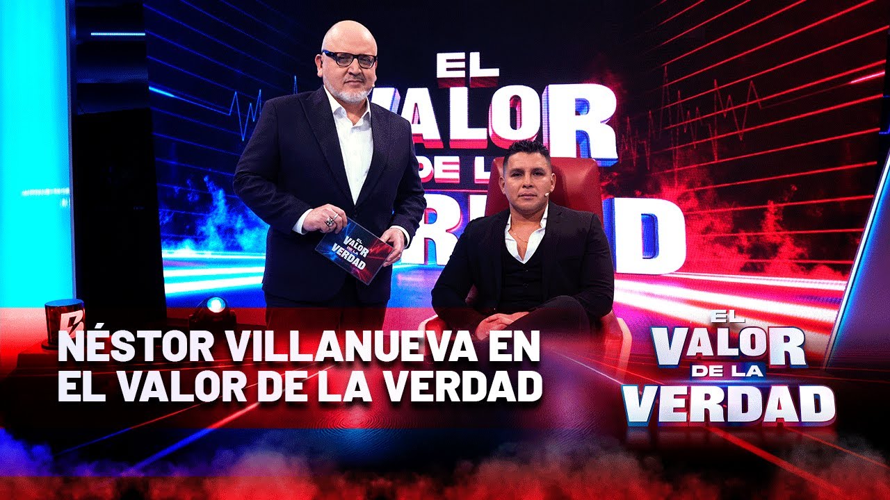 EL VALOR DE LA VERDAD DE NÉSTOR VILLANUEVA | 🔴 EN VIVO