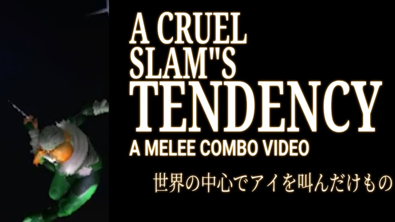 A Cruel Slam's Tendency - Melee Combo Video by Simian