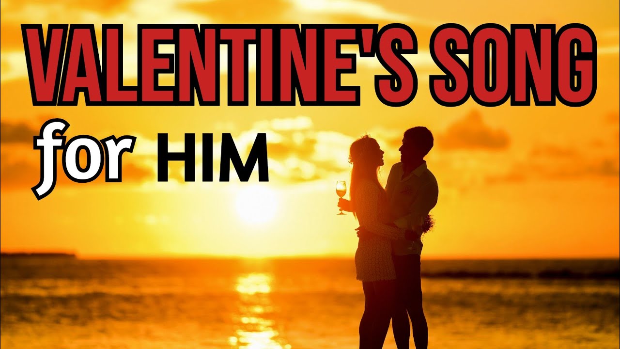 WILL YOU BE MY VALENTINE?  A Special Love Song  for HIM | Valentines 2026