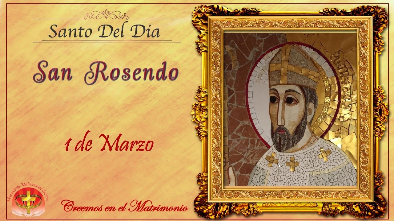 SANTO DEL DIA 1 DE MARZO - SAN ROSENDO