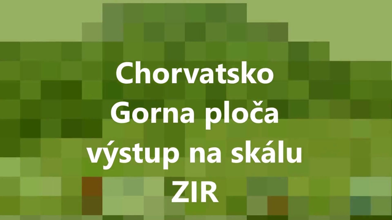 Chorvatsko   výstup na skálu ZIR