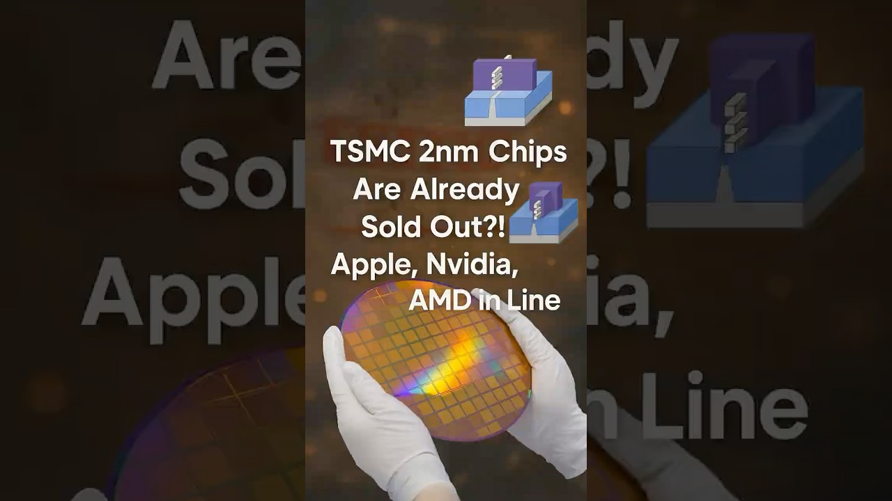 Why Everyone Wants TSMC's 2nm Chips Before They're Even Made