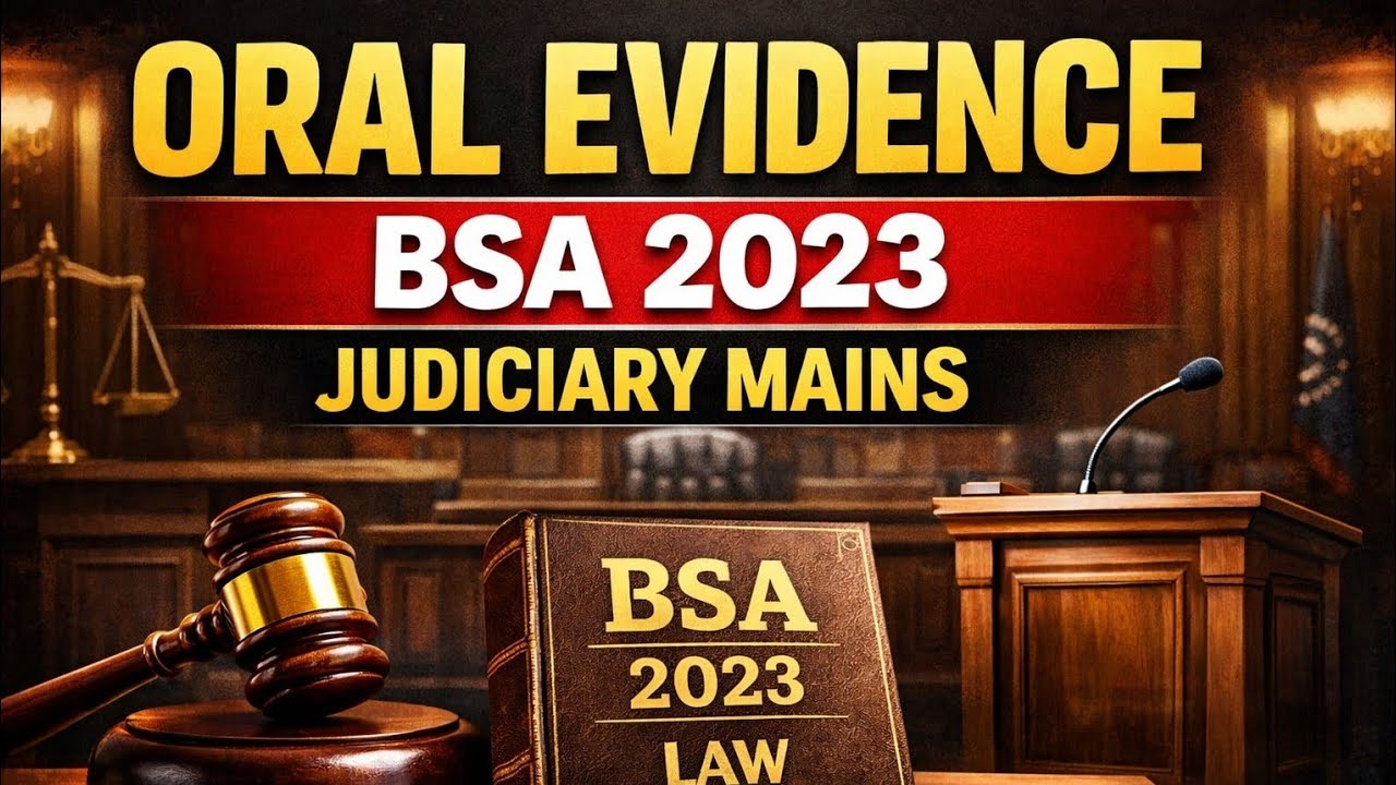 Oral Evidence Explained | Bharatiya Sakshya Adhiniyam 2023 | Judiciary Mains | Sections 54-55 BSA