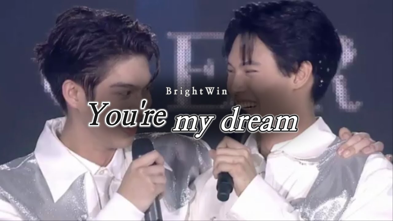 BrightWin-You're my dream