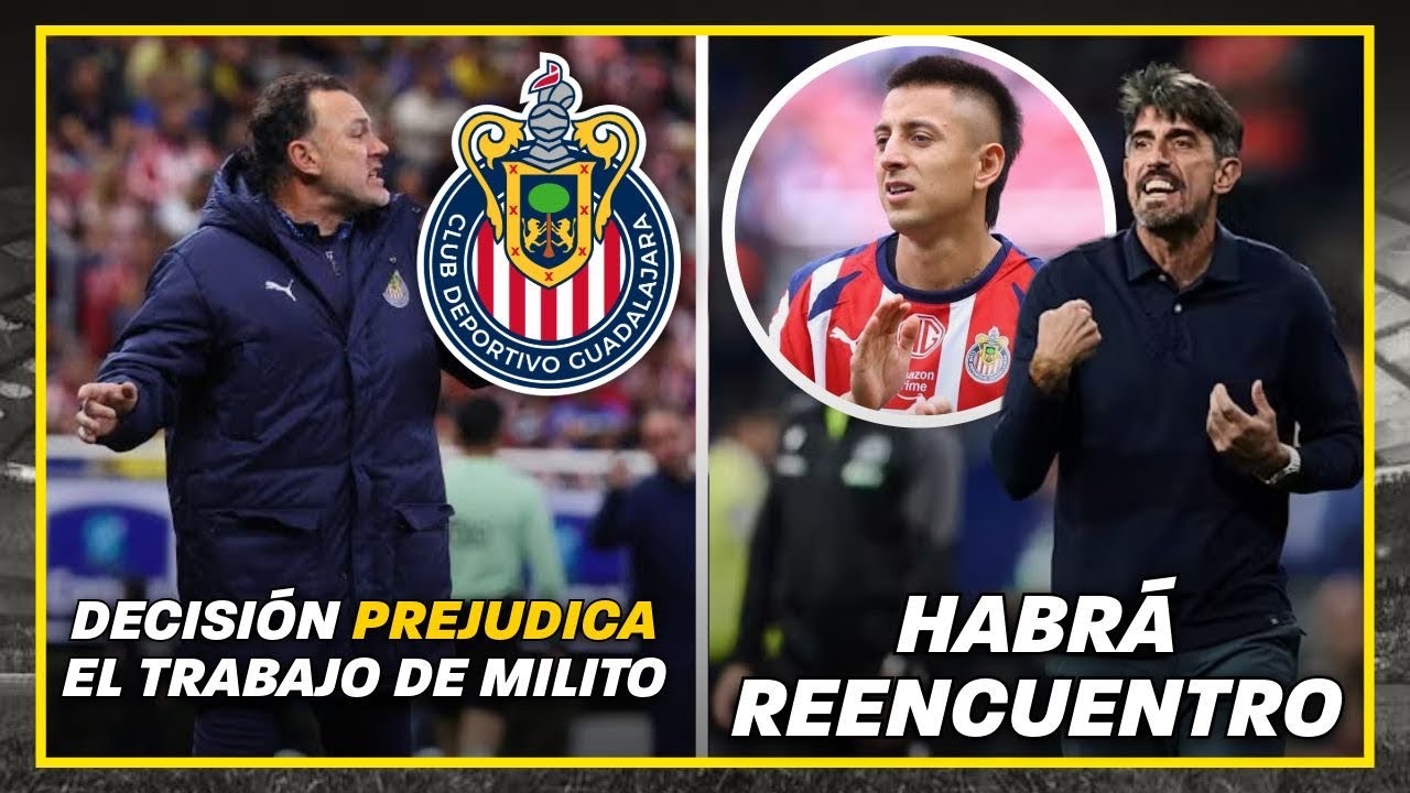🚨Esta Decisión PERJUDICA el trabajo de Milito con Chivas | Habrá REENCUENTRO con Pauno | Chivas