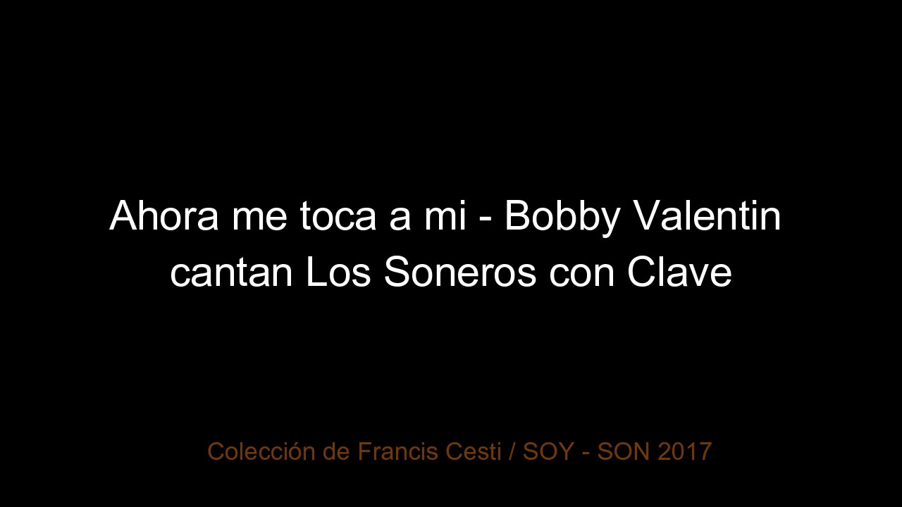 Ahora me toca a mi (EN VIVO) - Bobby Valentin y los Soneros con Clave