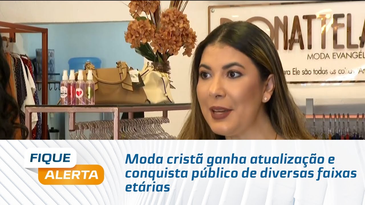 Moda crist&atilde; ganha atualiza&ccedil;&atilde;o e conquista p&uacute;blico de diversas faixas et&aacute;rias