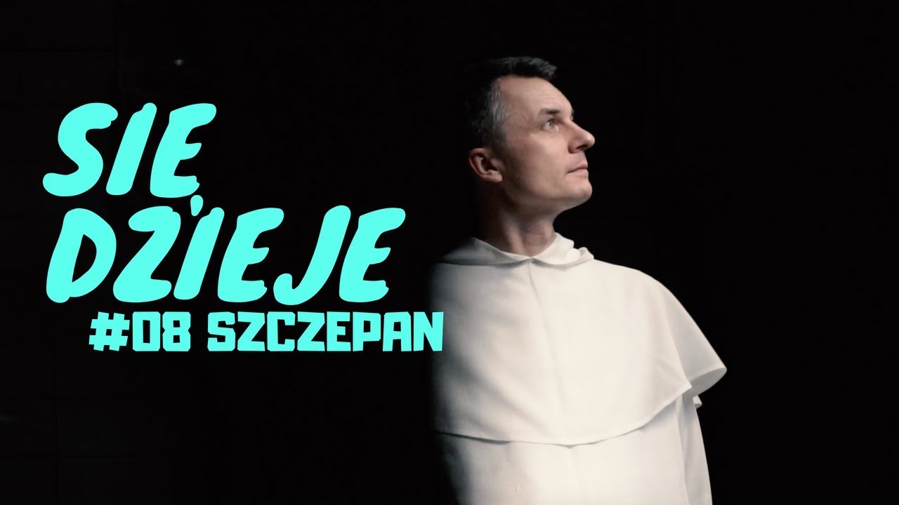 sięDzieje [#08] Szczepan
