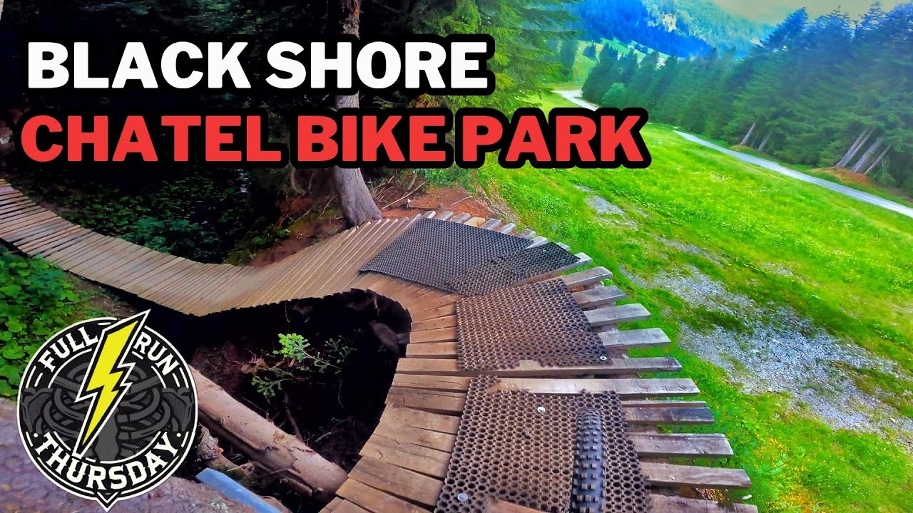 BLACK SHORE | CHATEL BIKE PARK