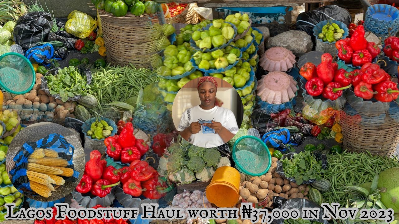 Lagos Food Market Vlog - ₦37,000 Worth of Foodstuff In November 2023