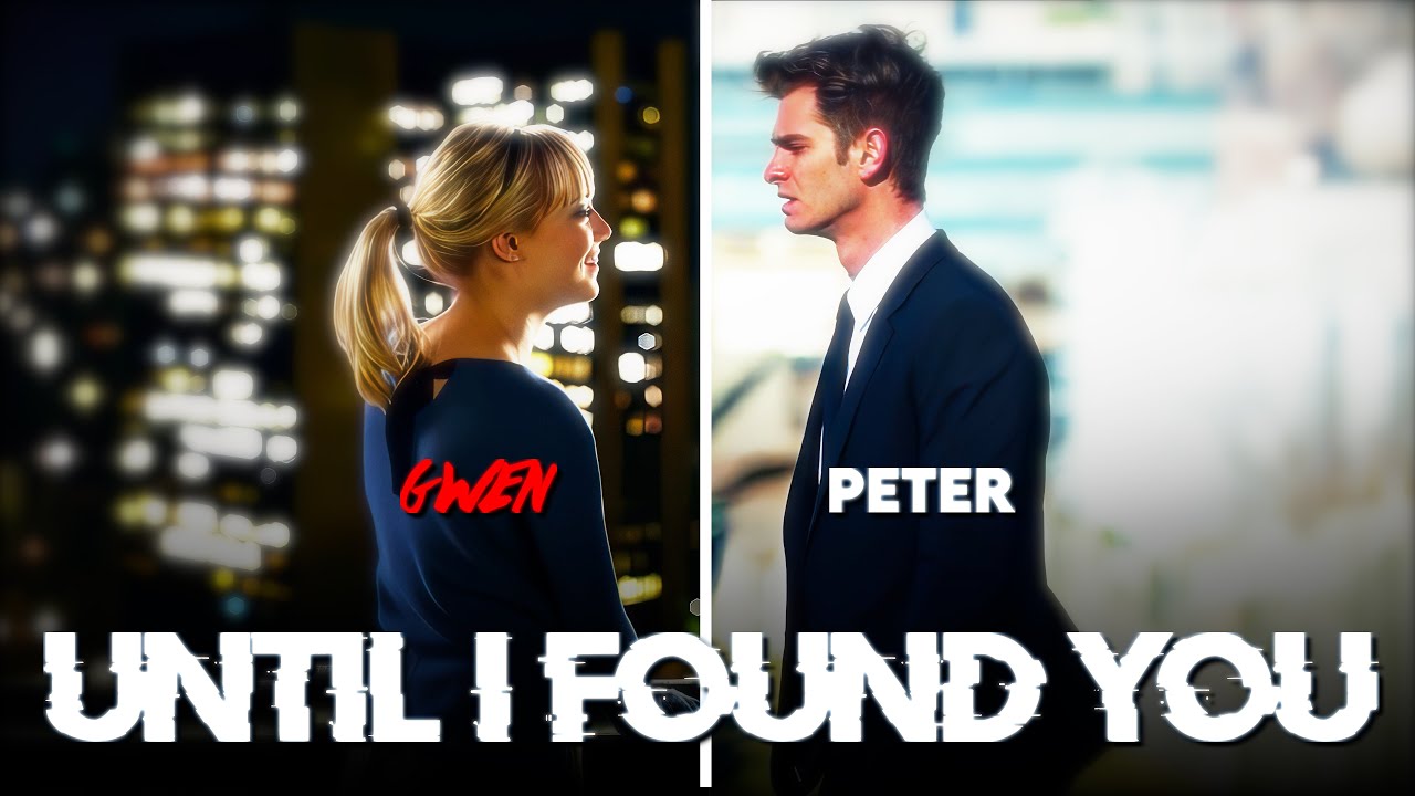 Peter And Gwen Sad Edit FT. Until I Found You | 4k Edit | Marvel | SpiderMan Edit | Naitik Editverse