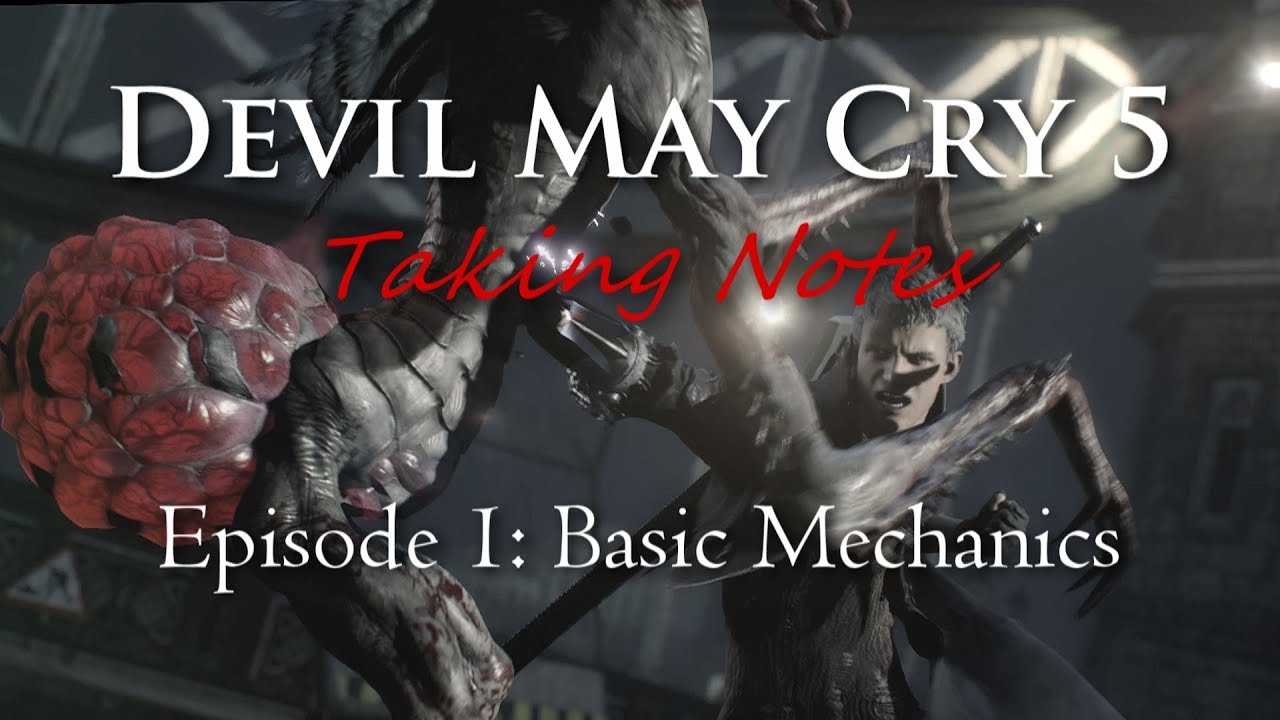 DMC5 Записи: Эпизод 1 — Базовая механика