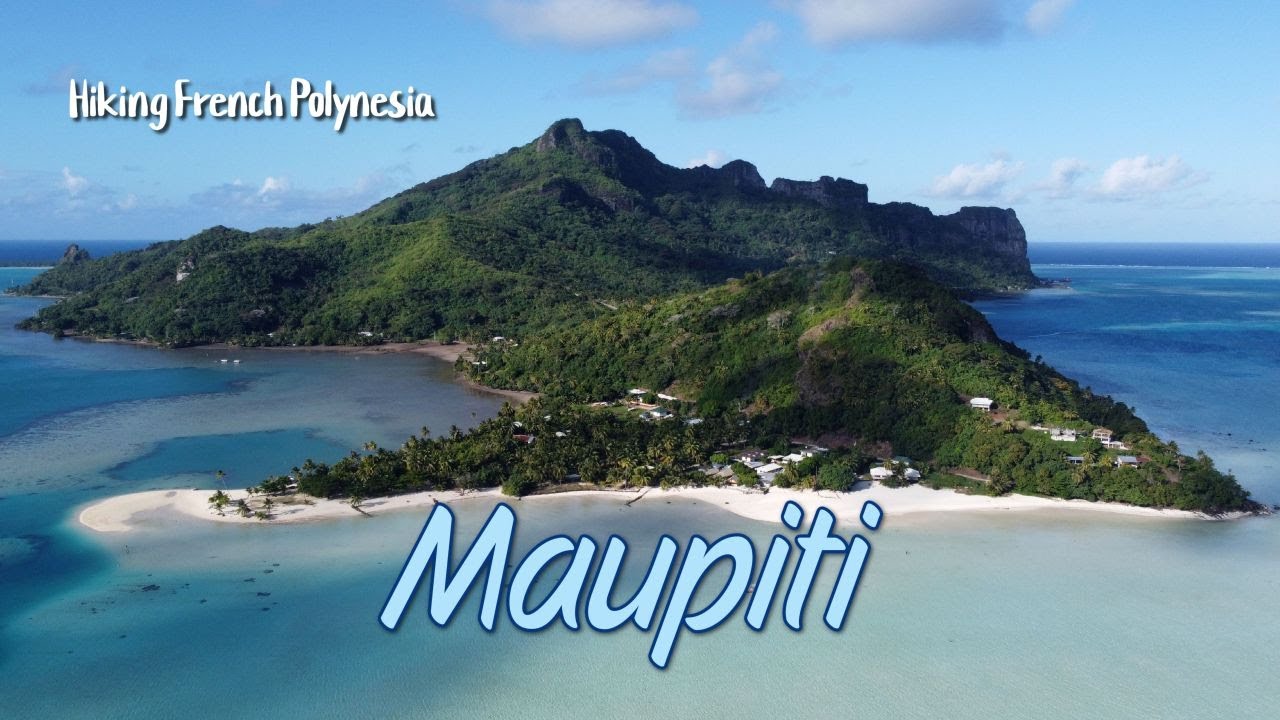 Maupiti - Hiking French Polynesia part 1