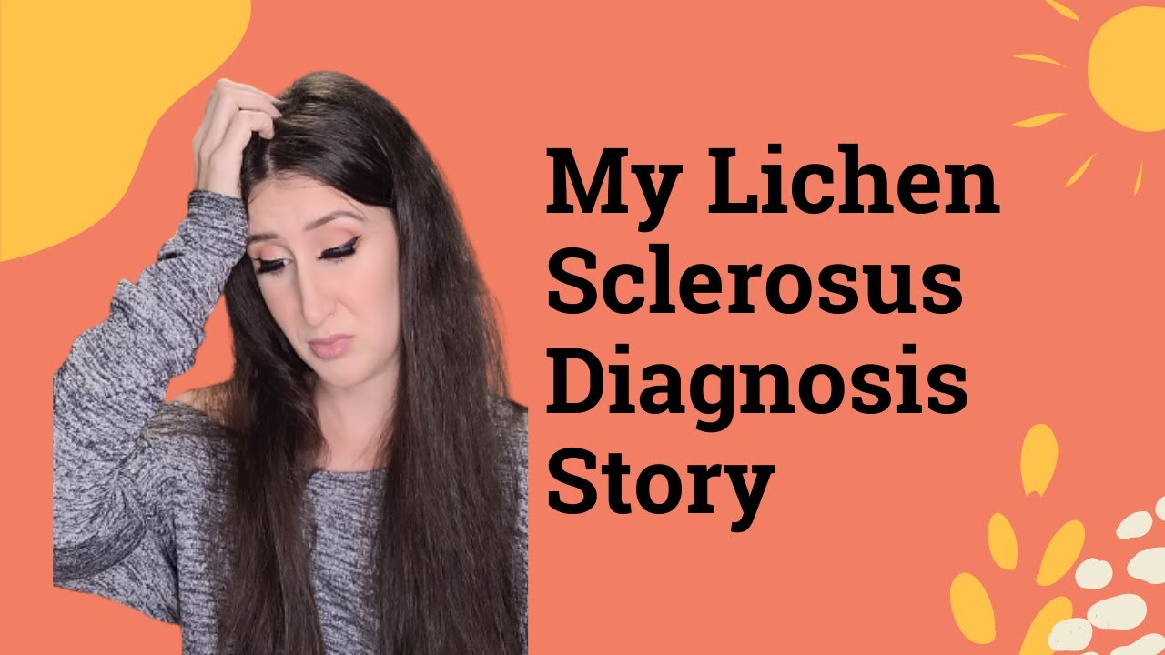 My Lichen Sclerosus Diagnosis Story