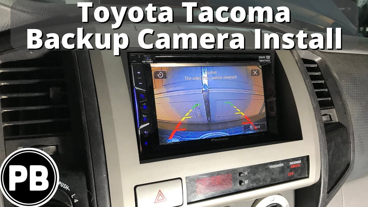 2005 - 2015 Toyota Tacoma Backup Camera Install