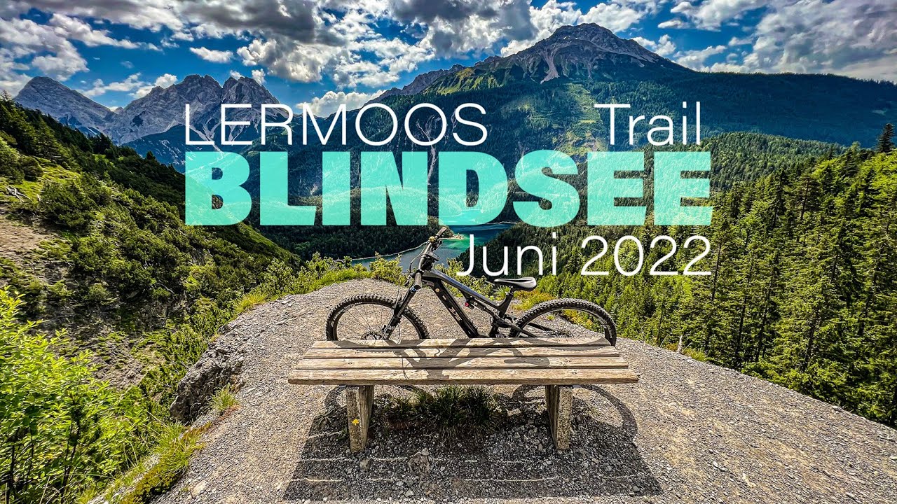 LERMOOS - Blindsee-Trail (über Grubigalm-Trail) - Juni 2022