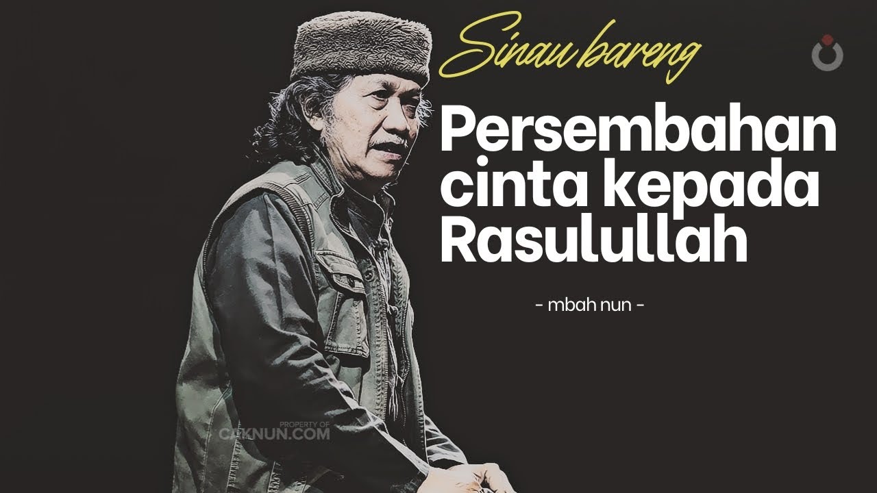 PERSEMBAHAN CINTA KEPADA RASULULLAH - MBAH NUN