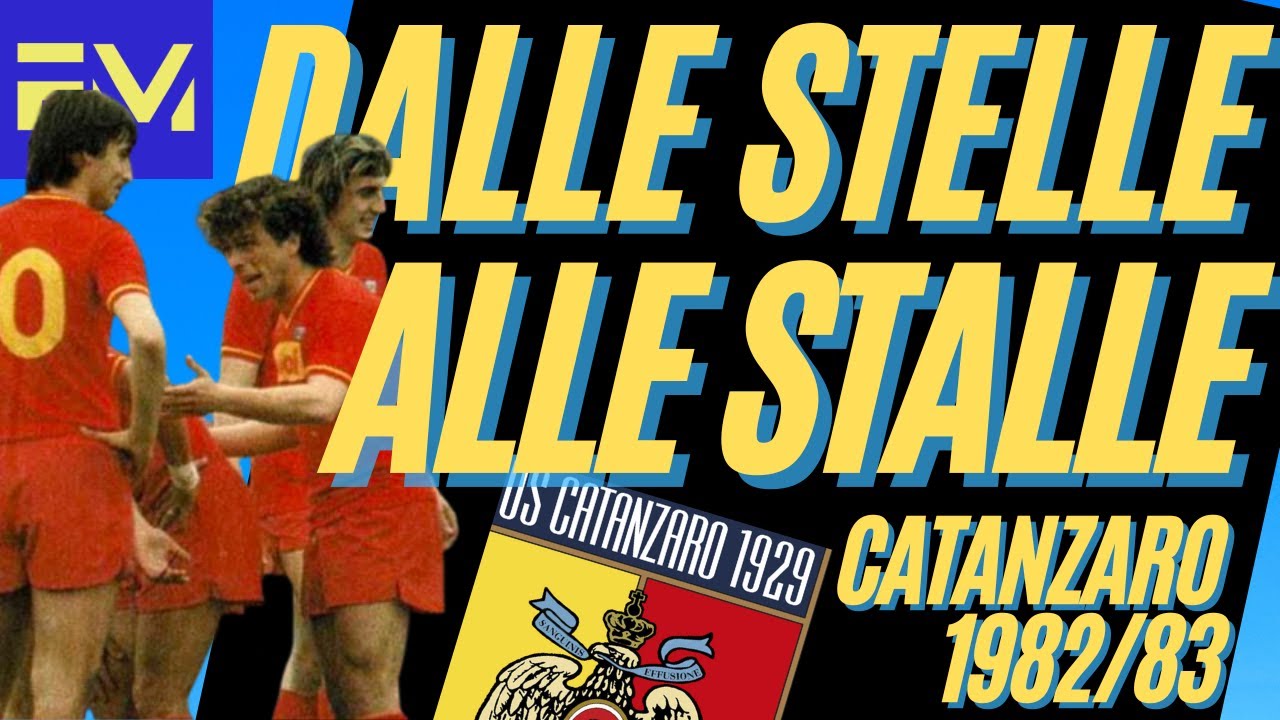 Il CATANZARO 1982/83: il peggiore di sempre dalle STELLE alle STALLE