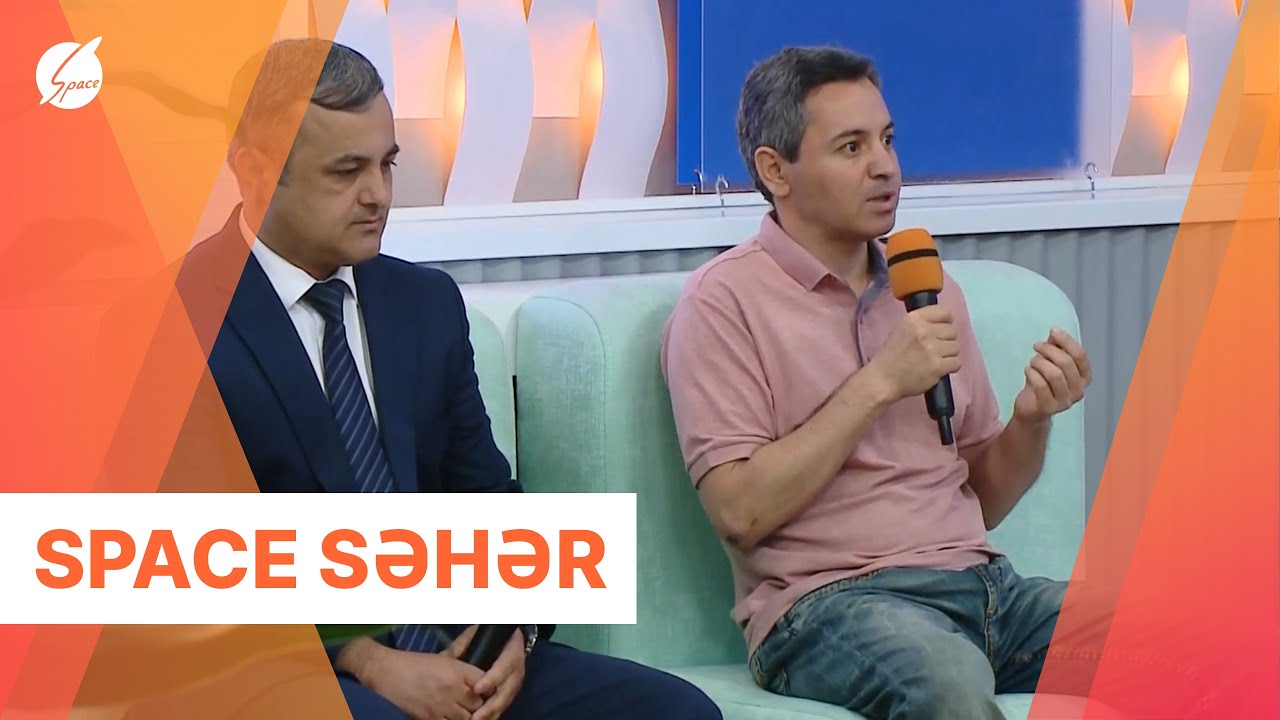 Space Səhər | Akşin Yenisey  və Tural Nəbiyev (24.06.2022)