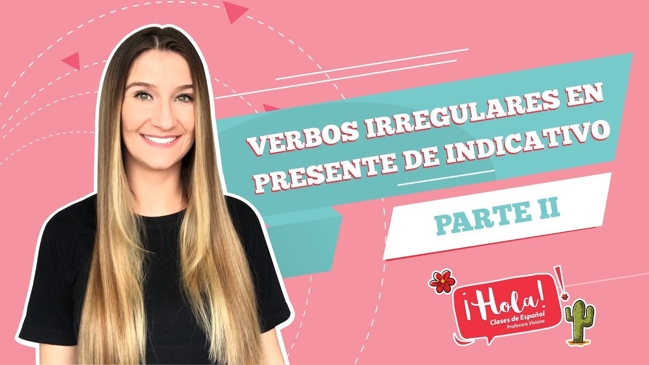 Verbos Irregulares no Presente do Indicativo - Parte 2