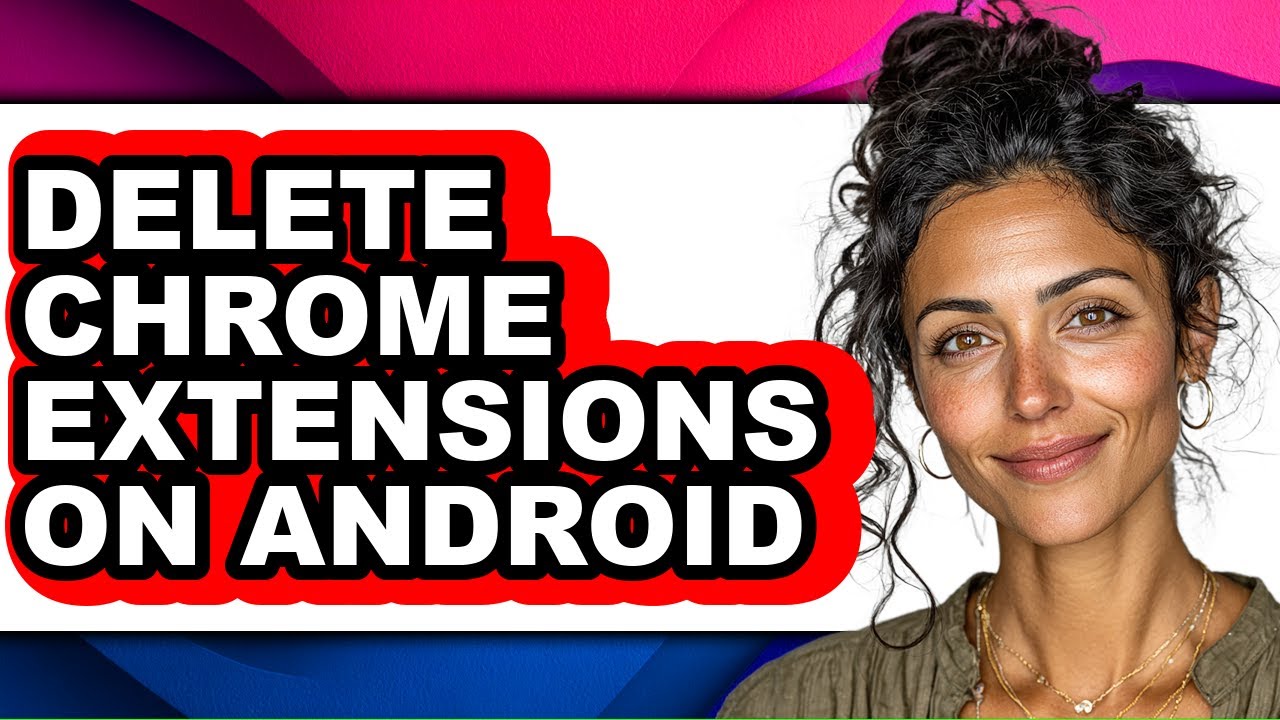 How to Delete Chrome Extensions on Android (only Way)