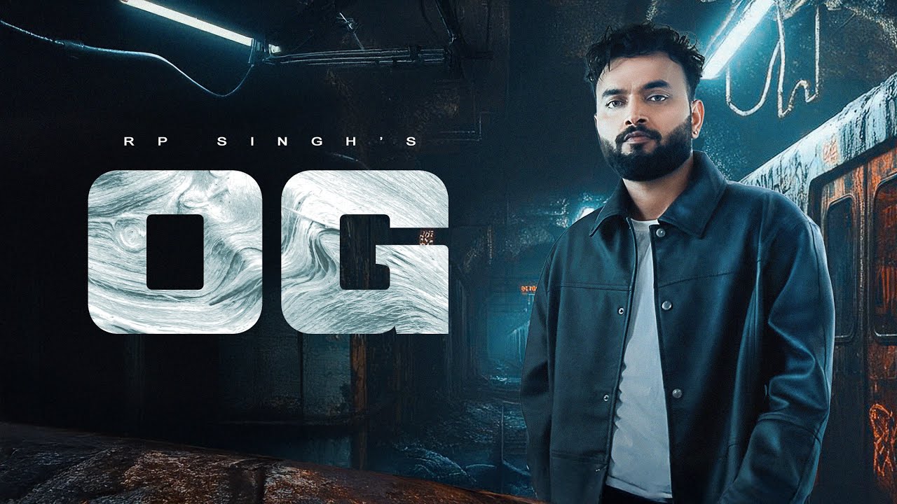 RP Singh - OG (official music video)