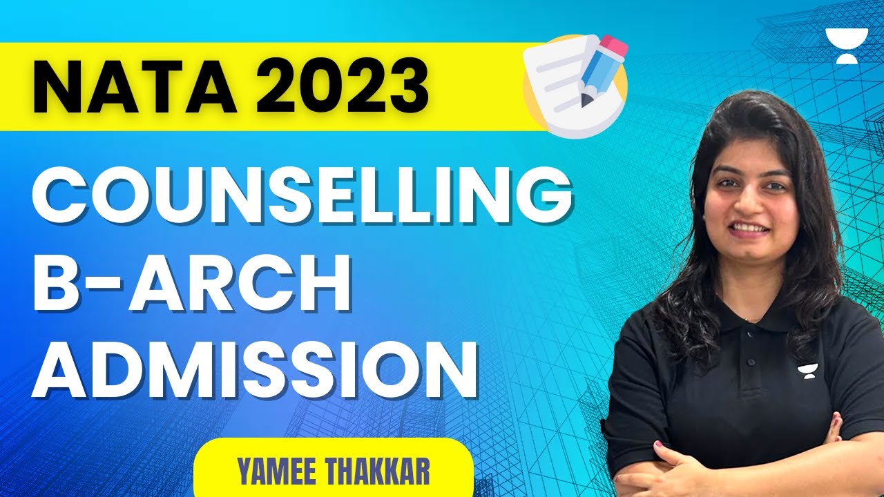 Counselling B-Arch admission |  NATA 2023 | Yamee Thakkar
