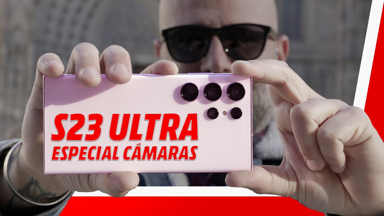 Samsung Galaxy S23 Ultra. ¡Cámaras a fondo!