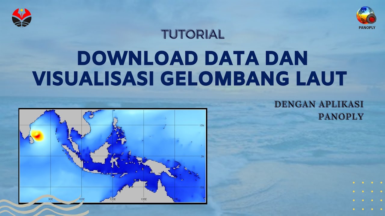 Tutorial Download Data dan Visualisasi Gelombang Laut Menggunakan Aplikasi Panoply