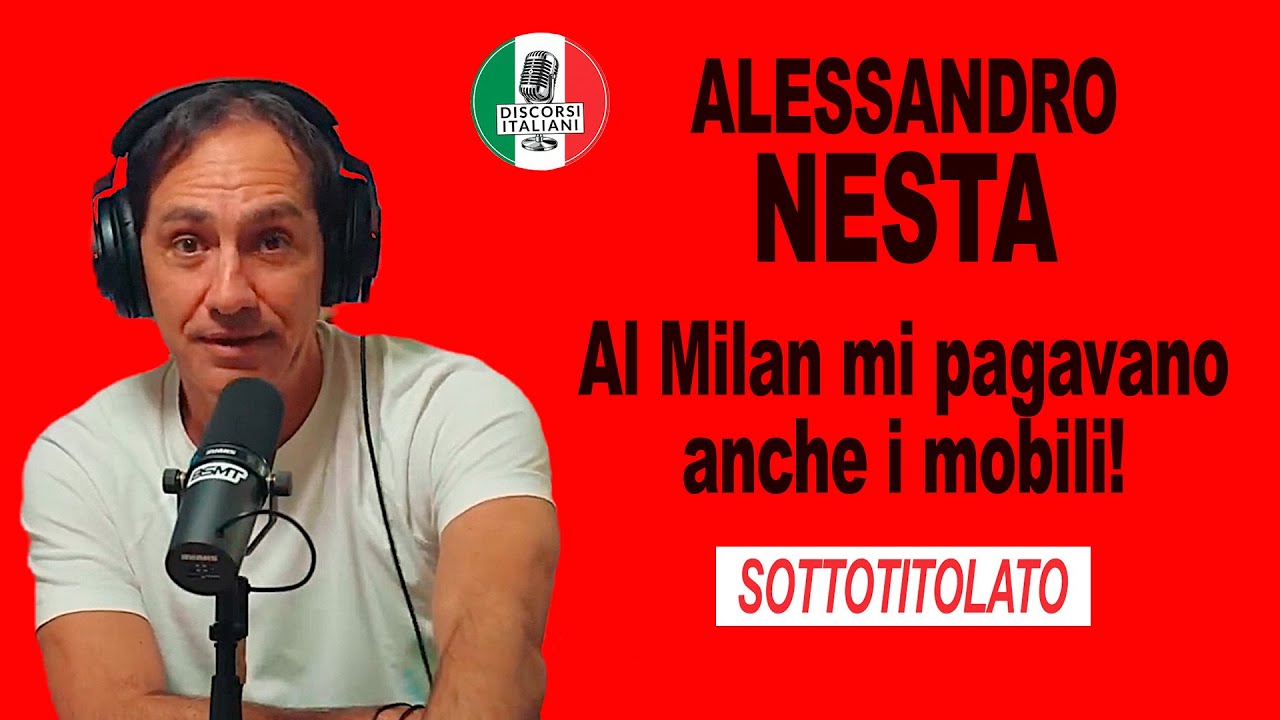 DISCORSI ITALIANI | ALESSANDRO NESTA: Al Milan mi pagavano anche i mobili! (con sottotitoli)