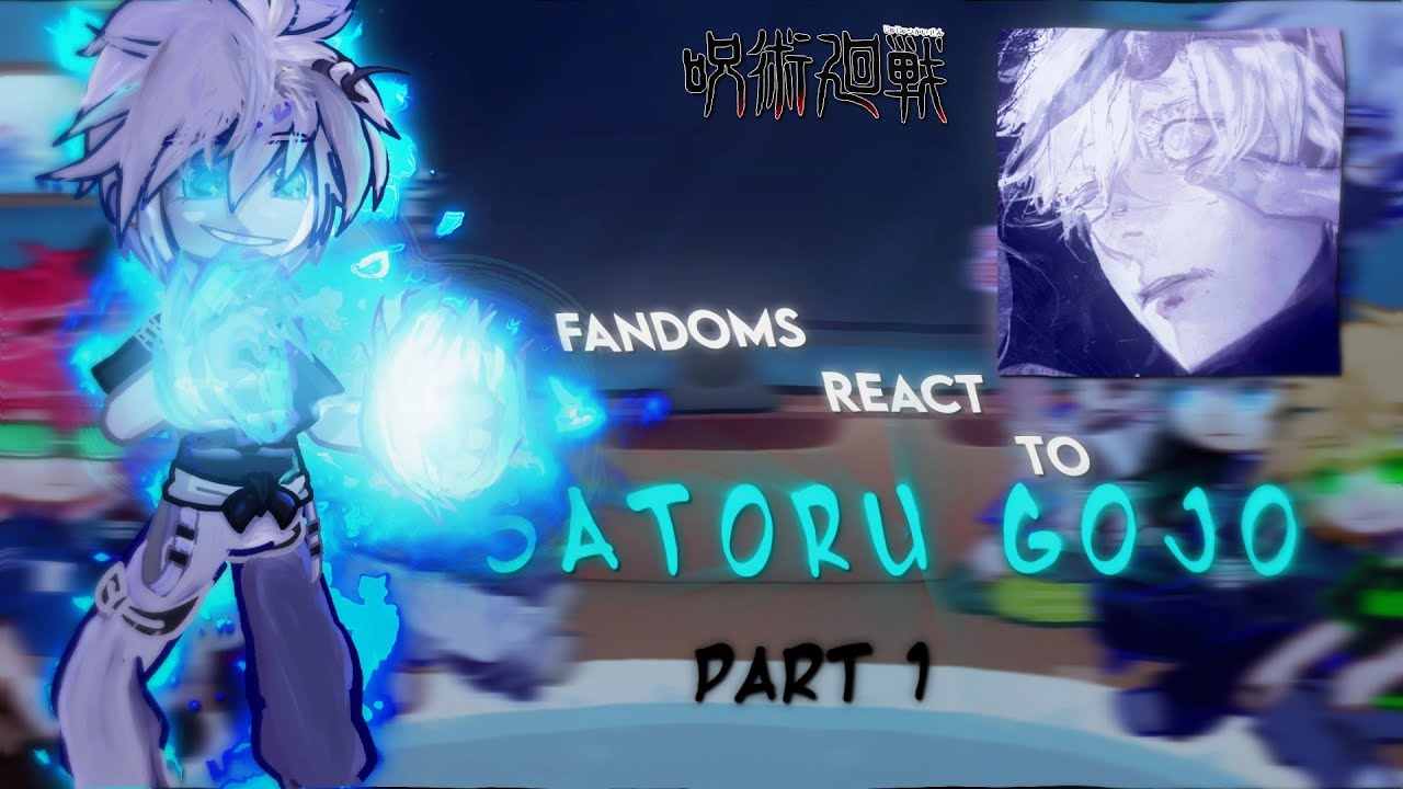 Fandoms react to Satoru Gojo||gacha reaction||Jujutsu Kaisen||1/2||Gl2||Part 3.5/8||GCRV||Satborn