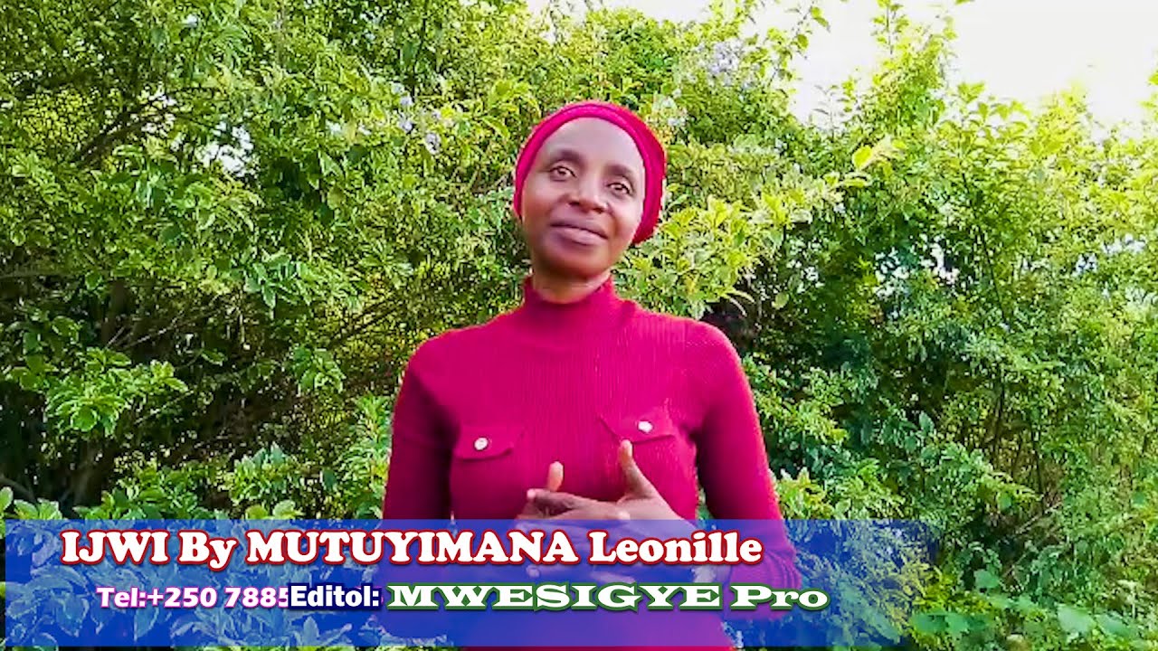 IJWI  BY MUTUYIMANA Leonille+250788513246