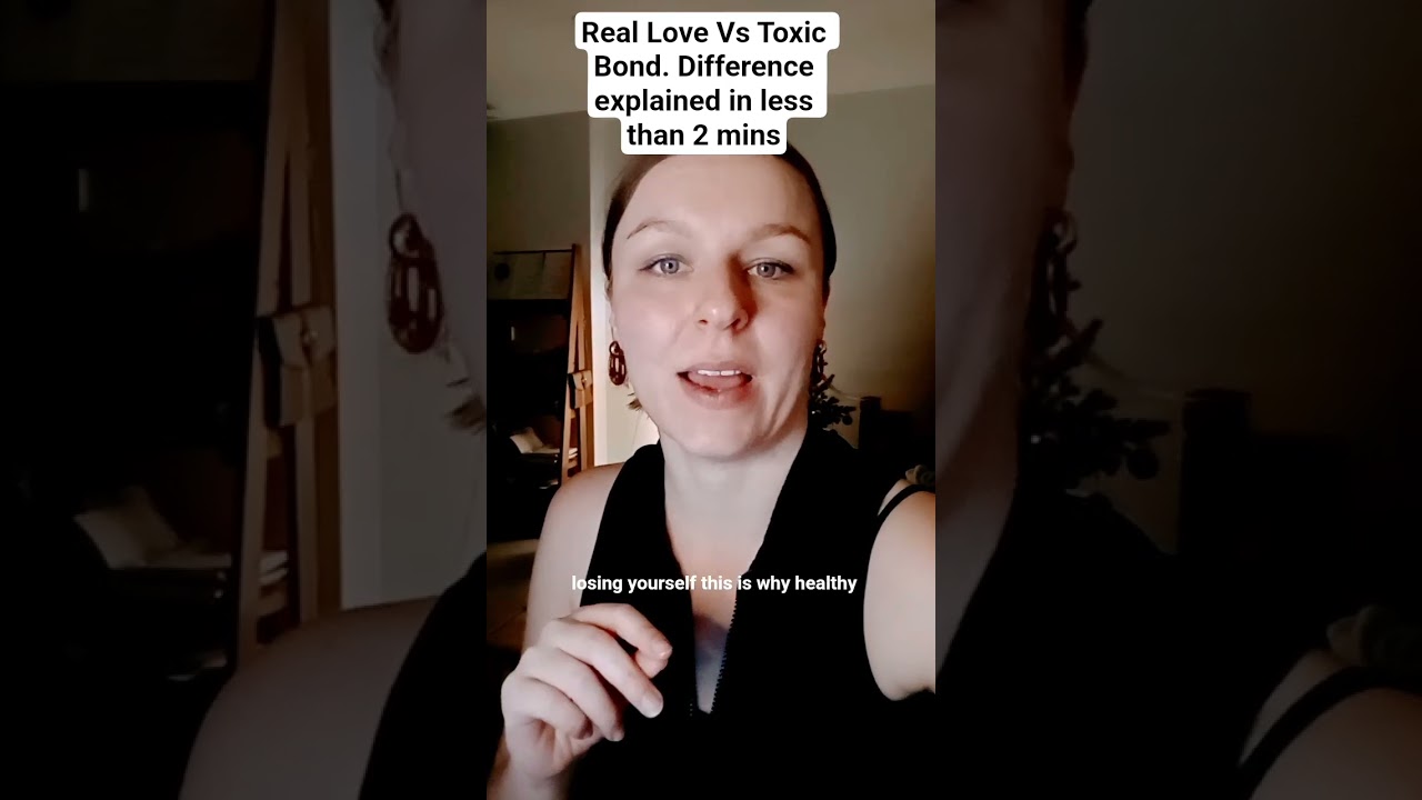 Real Love Vs Toxic Bond Explained 