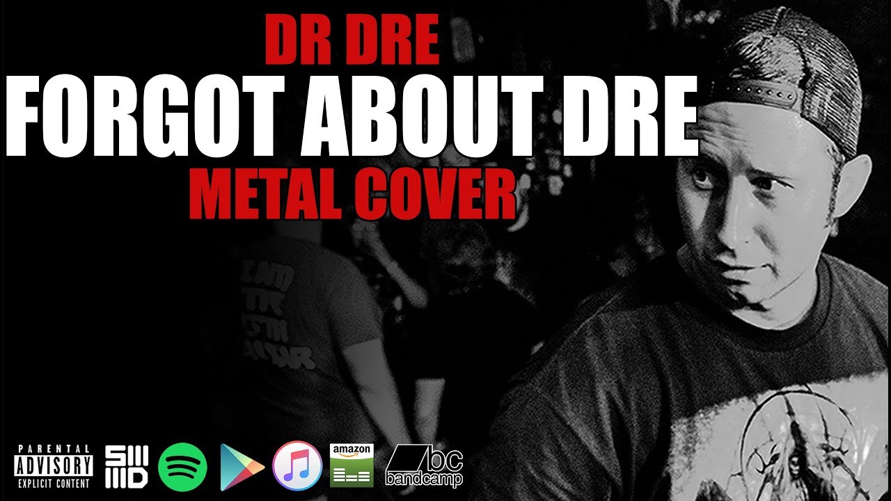 Forgot About Dre (Metal Cover)