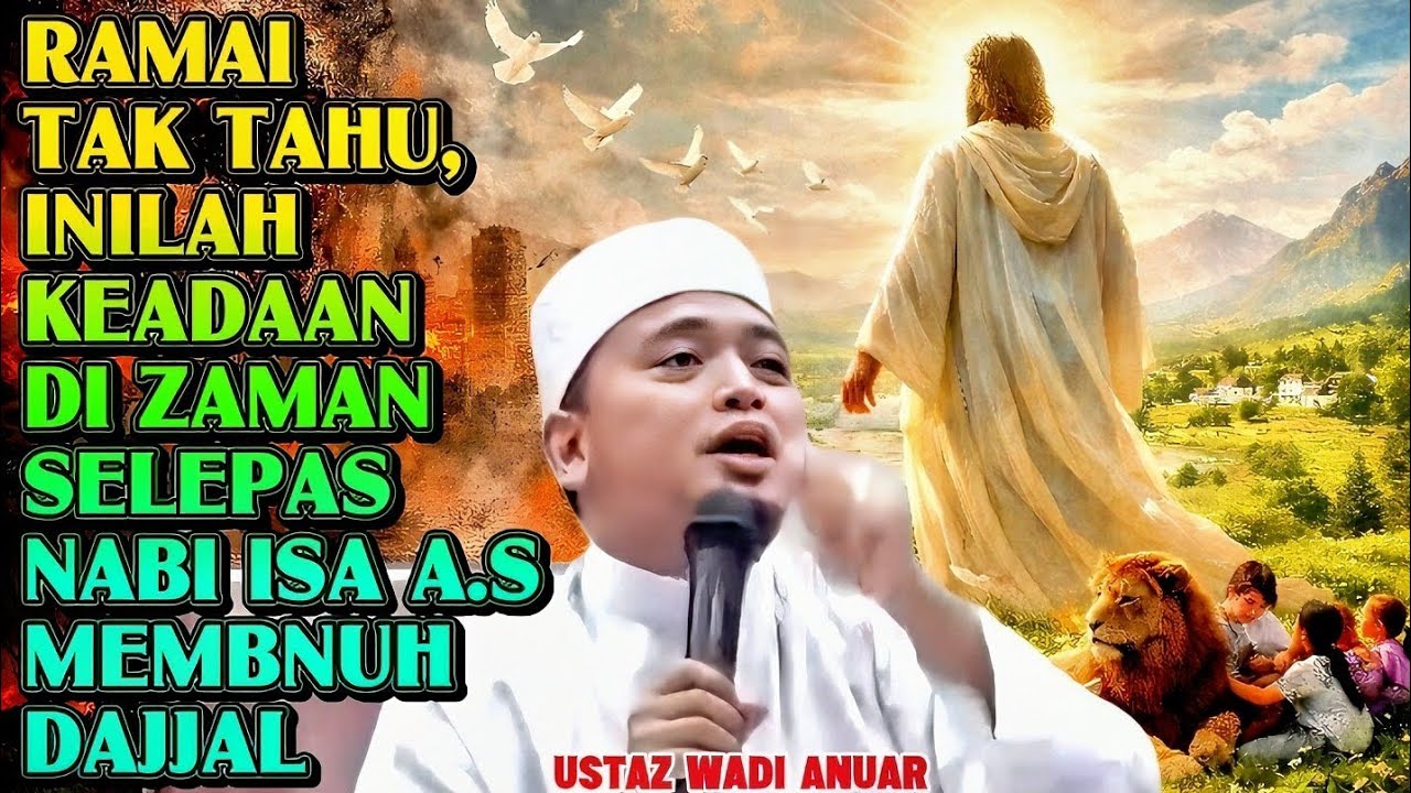 Inilah Zaman Selepas Kemaatian Dajjal Yang Jarang Diceritakan‼️Nasihat Ustaz